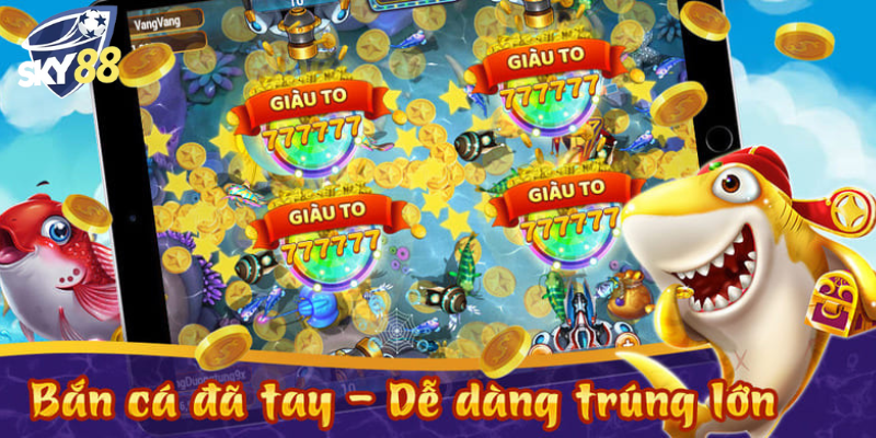 Điểm nổi bật trong bắn cá xu vàng 777