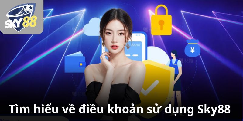 Điều khoản và điều kiện tại nhà cái SKY88.